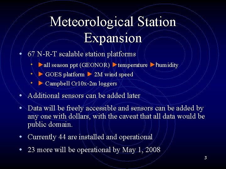 Meteorological Station Expansion • 67 N-R-T scalable station platforms • ►all season ppt (GEONOR)