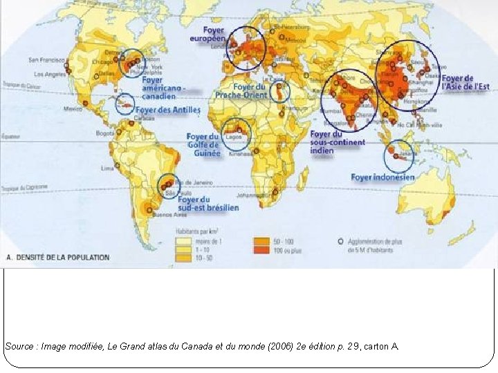 Source : Image modifiée, Le Grand atlas du Canada et du monde (2006) 2