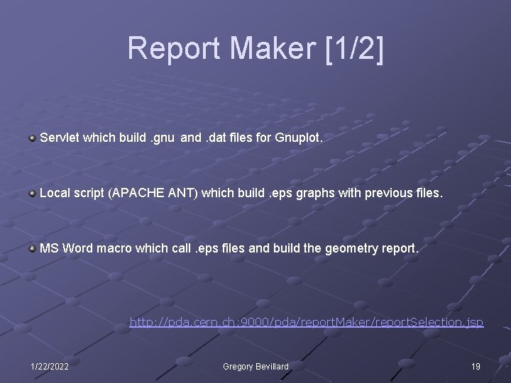 Report Maker [1/2] Servlet which build. gnu and. dat files for Gnuplot. Local script