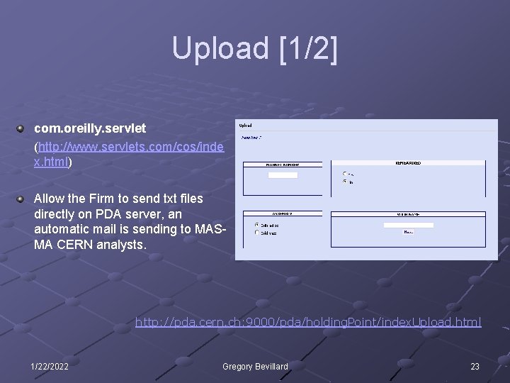 Upload [1/2] com. oreilly. servlet (http: //www. servlets. com/cos/inde x. html) Allow the Firm