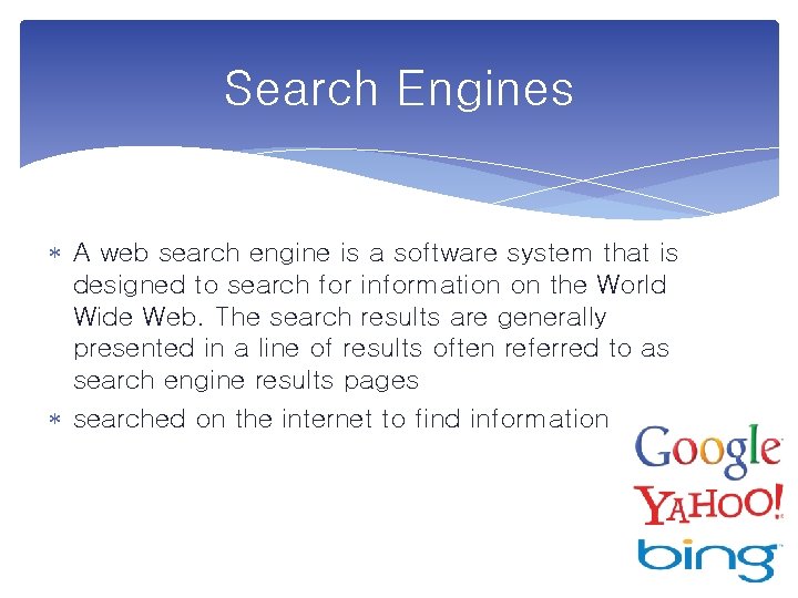 Search Engines A web search engine is a software system that is designed to