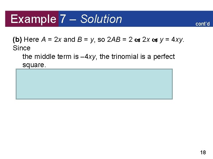 Example 7 – Solution cont’d (b) Here A = 2 x and B =