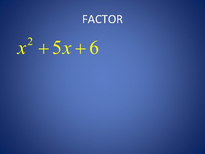 FACTOR 