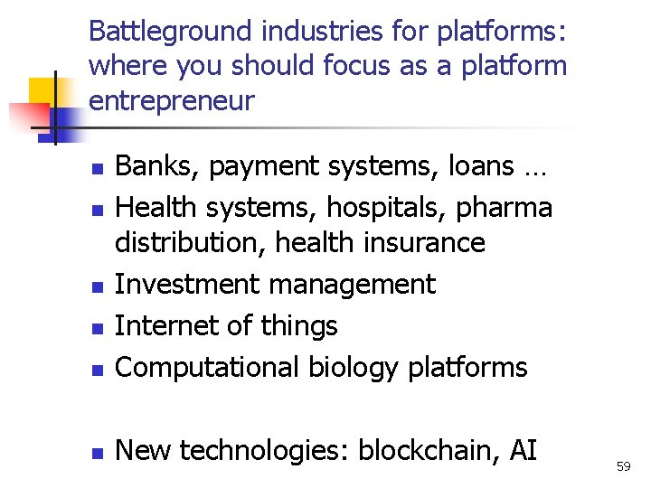 Battleground industries for platforms: where you should focus as a platform entrepreneur n Banks,