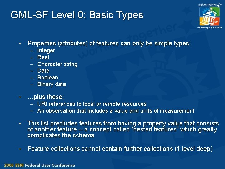 GML-SF Level 0: Basic Types • Properties (attributes) of features can only be simple