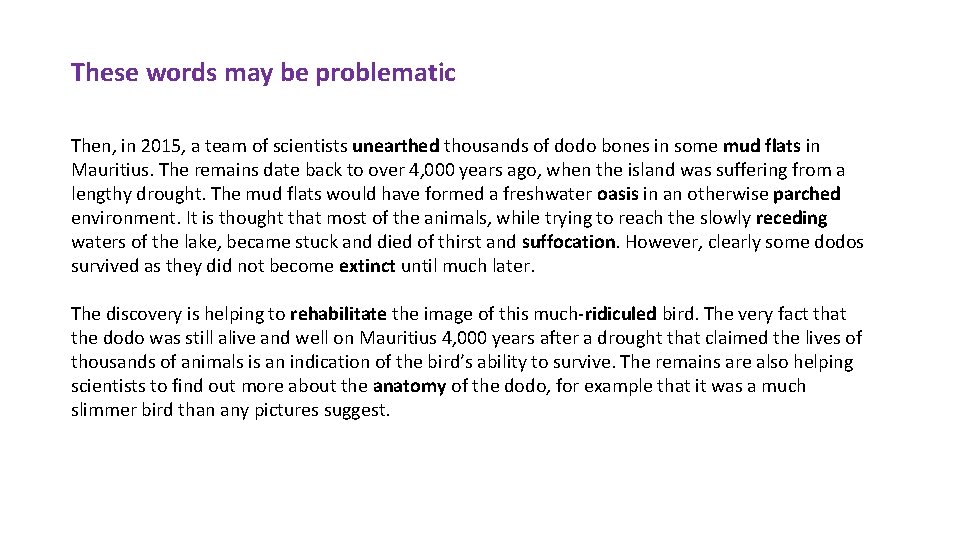 These words may be problematic Then, in 2015, a team of scientists unearthed thousands