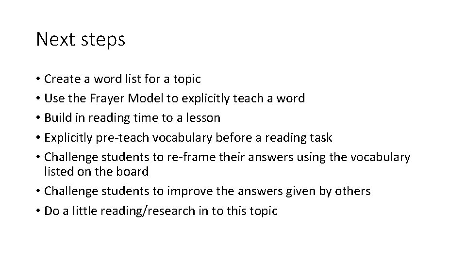 Next steps • Create a word list for a topic • Use the Frayer