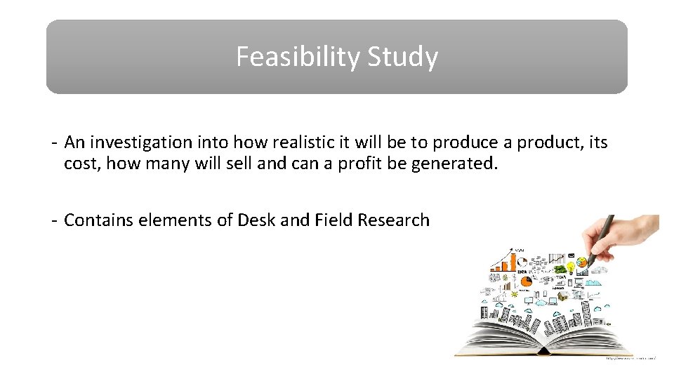 Feasibility Study - An investigation into how realistic it will be to produce a