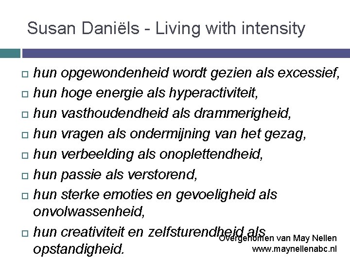 Susan Daniëls - Living with intensity hun opgewondenheid wordt gezien als excessief, hun hoge