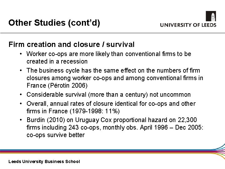 Other Studies (cont’d) Firm creation and closure / survival • Worker co-ops are more