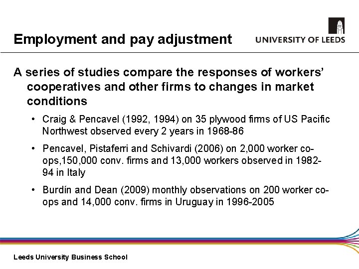 Employment and pay adjustment A series of studies compare the responses of workers’ cooperatives