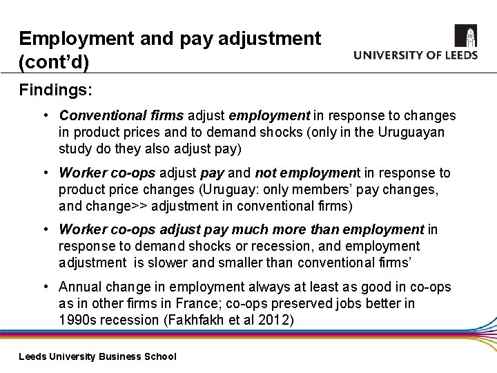 Employment and pay adjustment (cont’d) Findings: • Conventional firms adjust employment in response to