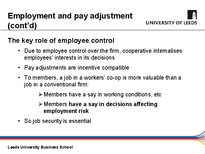 Employment and pay adjustment (cont’d) The key role of employee control • Due to