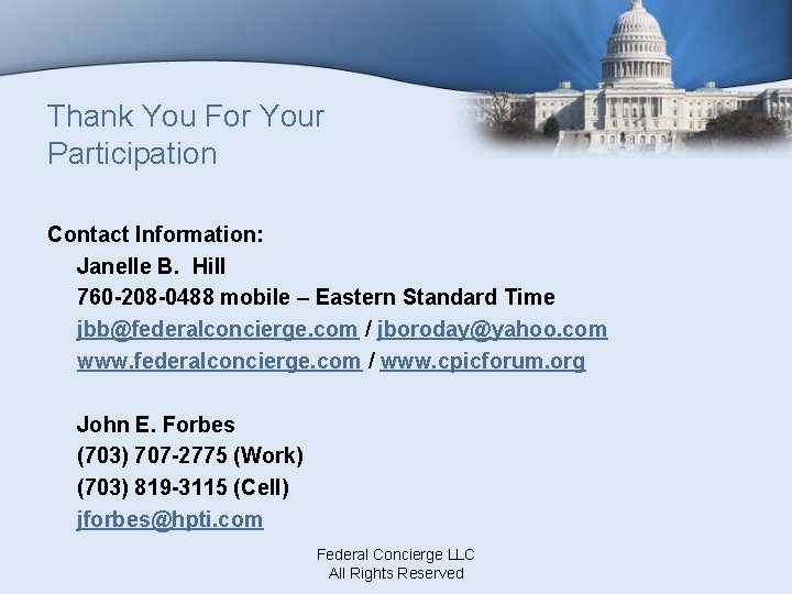 Thank You For Your Participation Contact Information: Janelle B. Hill 760 -208 -0488 mobile