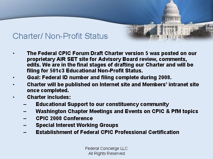 Charter/ Non-Profit Status • • The Federal CPIC Forum Draft Charter version 5 was