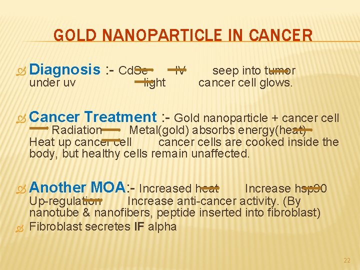 GOLD NANOPARTICLE IN CANCER Diagnosis under uv Cancer : - Cd. Se light IV