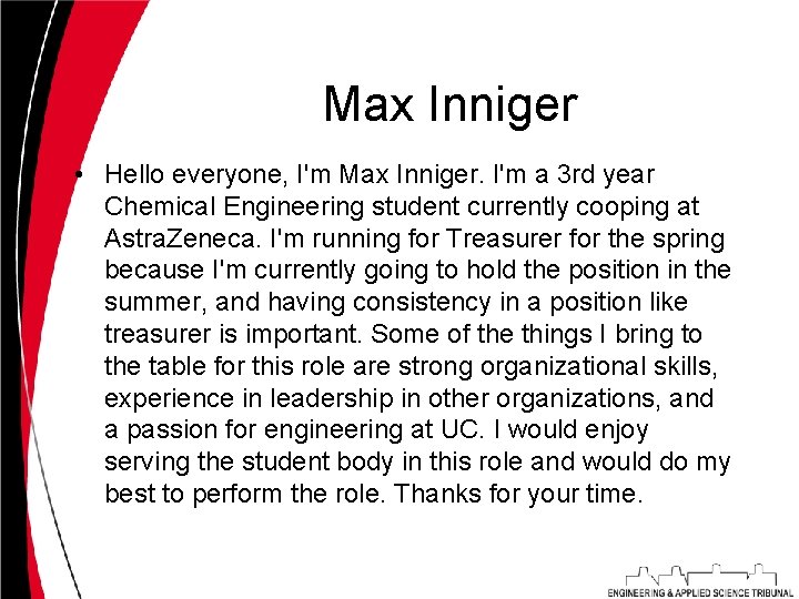 Max Inniger • Hello everyone, I'm Max Inniger. I'm a 3 rd year Chemical