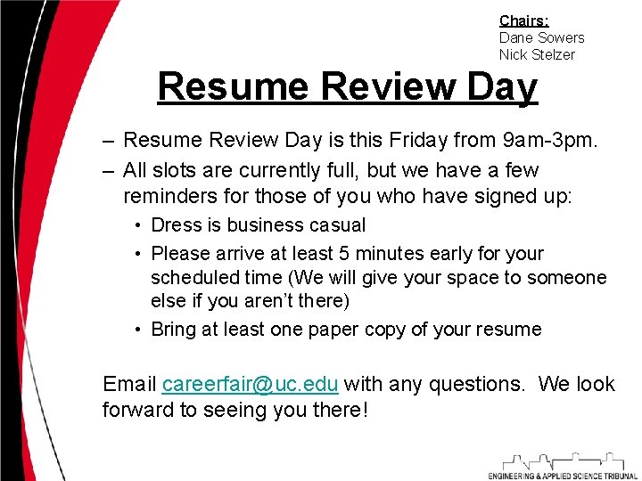 Chairs: Dane Sowers Nick Stelzer Resume Review Day – Resume Review Day is this