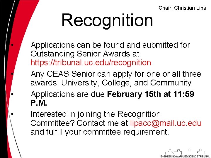 Recognition • • Chair: Christian Lipa Applications can be found and submitted for Outstanding