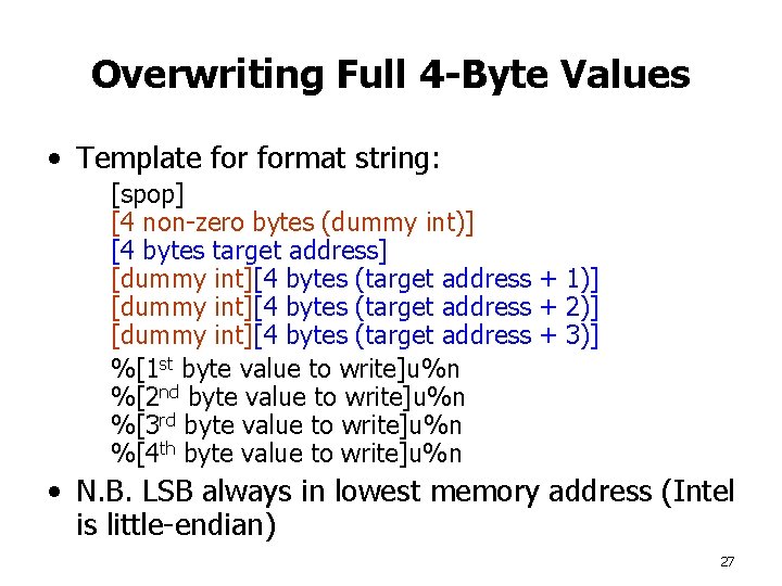 Overwriting Full 4 -Byte Values • Template format string: [spop] [4 non-zero bytes (dummy