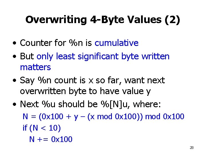 Overwriting 4 -Byte Values (2) • Counter for %n is cumulative • But only