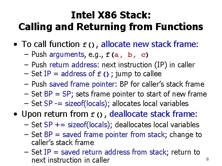 Intel X 86 Stack: Calling and Returning from Functions • To call function f(),