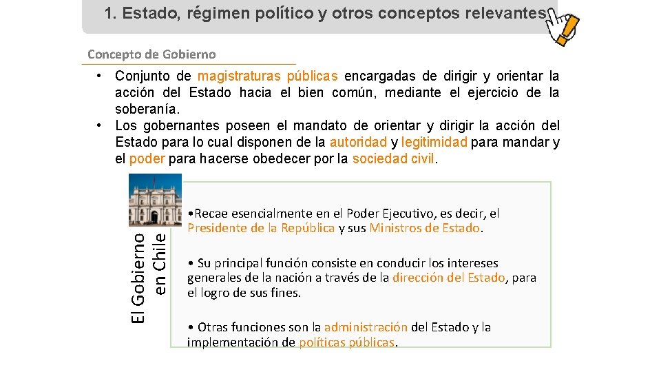 1. Estado, régimen político y otros conceptos relevantes Concepto de Gobierno El Gobierno en