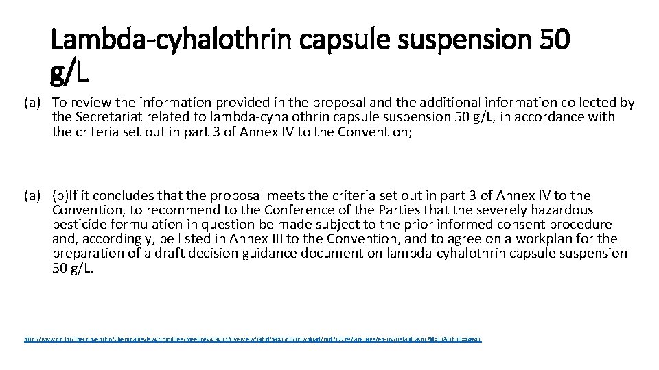 Lambda-cyhalothrin capsule suspension 50 g/L (a) To review the information provided in the proposal