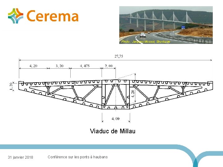 Photo : Jacques Mossot, Structurae Viaduc de Millau 31 janvier 2018 Conférence sur les