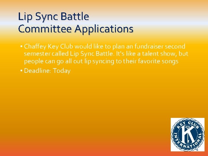 Lip Sync Battle Committee Applications • Chaffey Key Club would like to plan an