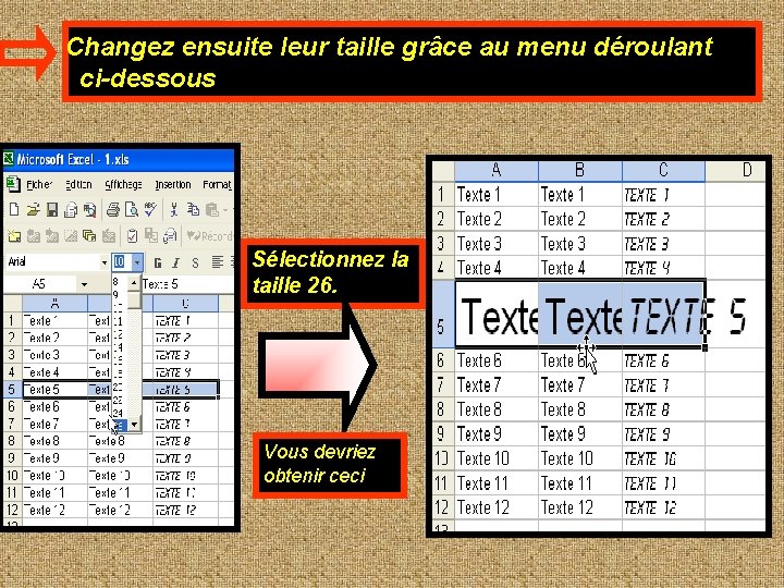 Changez ensuite leur taille grâce au menu déroulant ci-dessous Sélectionnez la taille 26. Vous