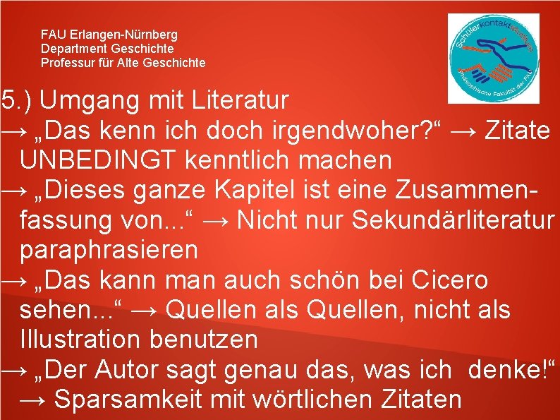 FAU Erlangen-Nürnberg Department Geschichte Professur für Alte Geschichte 5. ) Umgang mit Literatur →