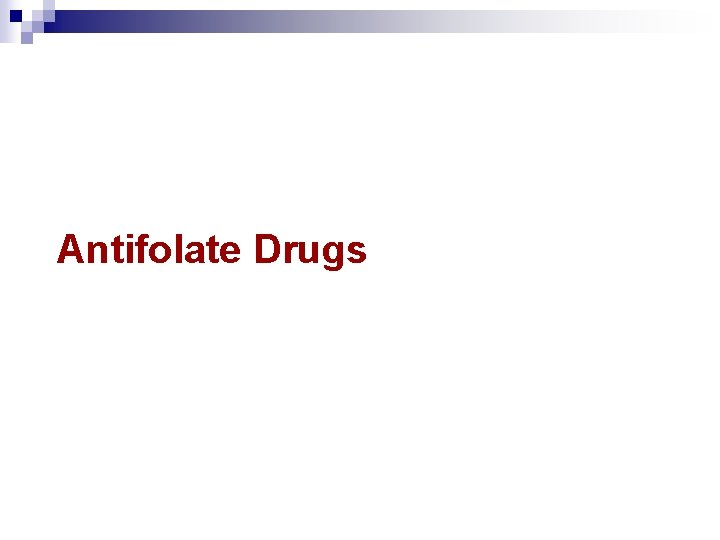 Antifolate Drugs 