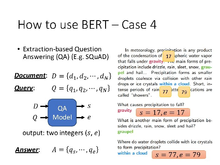 How to use BERT – Case 4 • Extraction-based Question Answering (QA) (E. g.