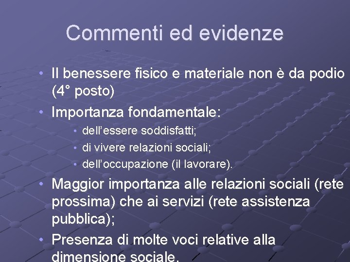 Commenti ed evidenze • Il benessere fisico e materiale non è da podio (4°