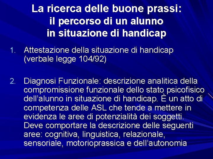 La ricerca delle buone prassi: il percorso di un alunno in situazione di handicap