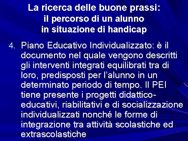 La ricerca delle buone prassi: il percorso di un alunno in situazione di handicap