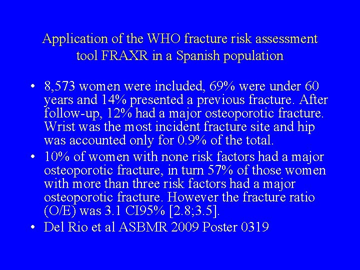 Application of the WHO fracture risk assessment tool FRAXR in a Spanish population •