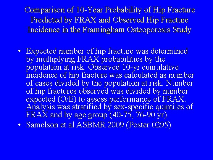 Comparison of 10 -Year Probability of Hip Fracture Predicted by FRAX and Observed Hip