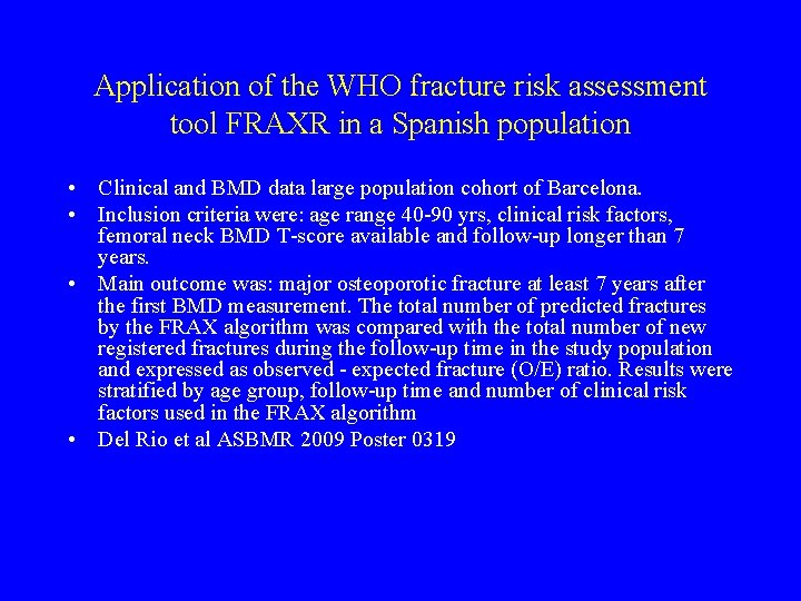 Application of the WHO fracture risk assessment tool FRAXR in a Spanish population •