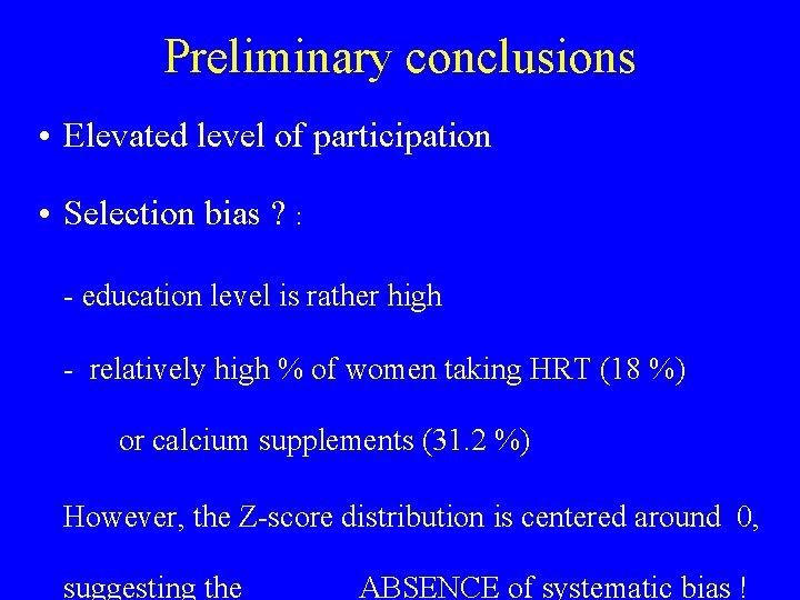 Preliminary conclusions • Elevated level of participation • Selection bias ? : - education