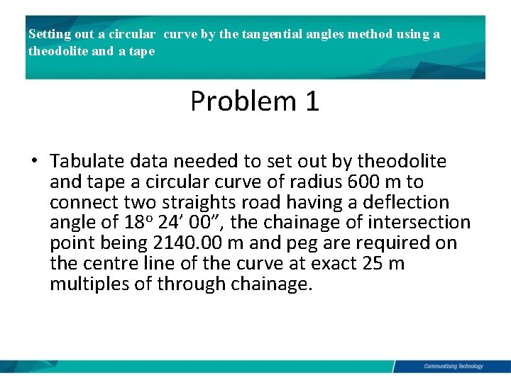 Setting out a circular curve by the tangential angles method using a theodolite and