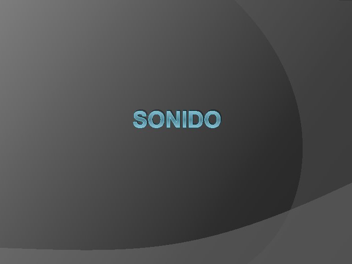 SONIDO 