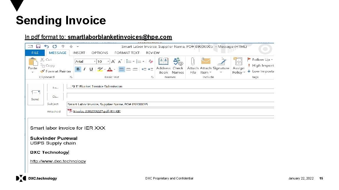 Sending Invoice In pdf format to: smartlaborblanketinvoices@hpe. com DXC Proprietary and Confidential January 22,