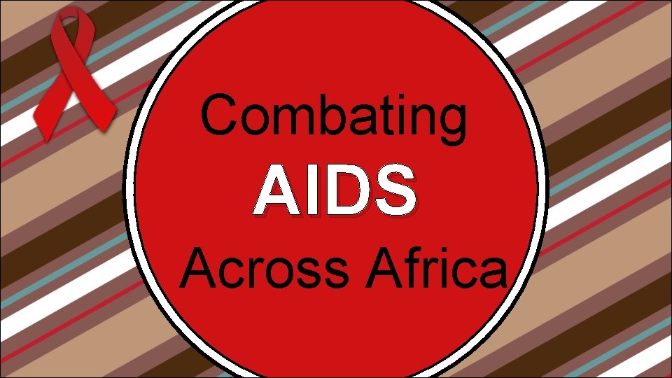 Combating AIDS Across Africa 