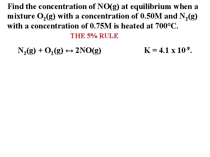 Find the concentration of NO(g) at equilibrium when a mixture O 2(g) with a