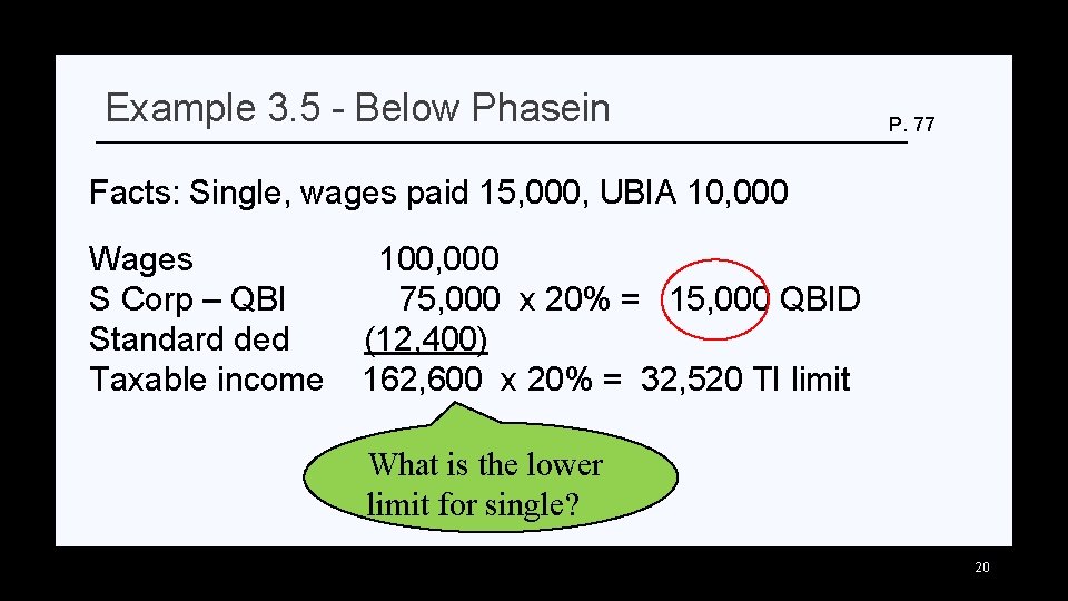 Example 3. 5 - Below Phasein P. 77 Facts: Single, wages paid 15, 000,