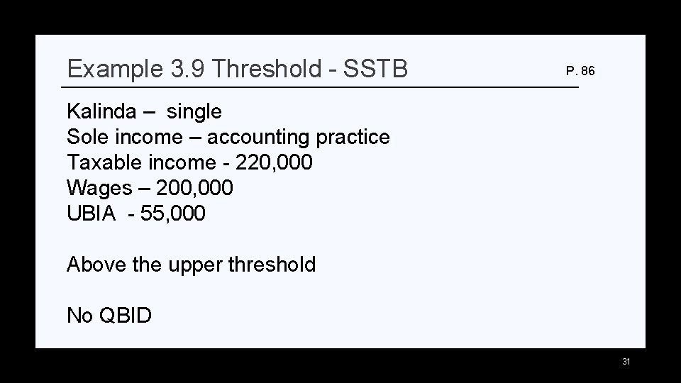 Example 3. 9 Threshold - SSTB P. 86 Kalinda – single Sole income –