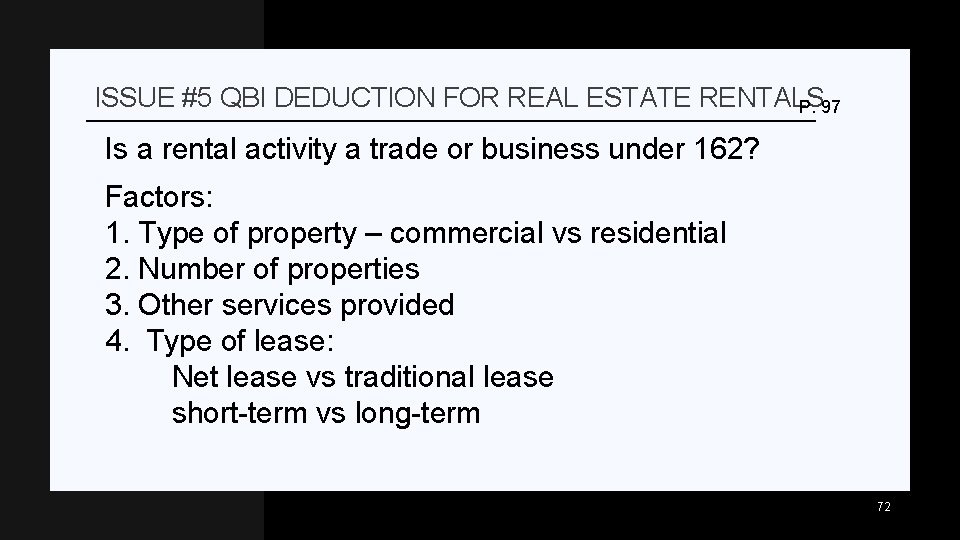 ISSUE #5 QBI DEDUCTION FOR REAL ESTATE RENTALS P. 97 Is a rental activity