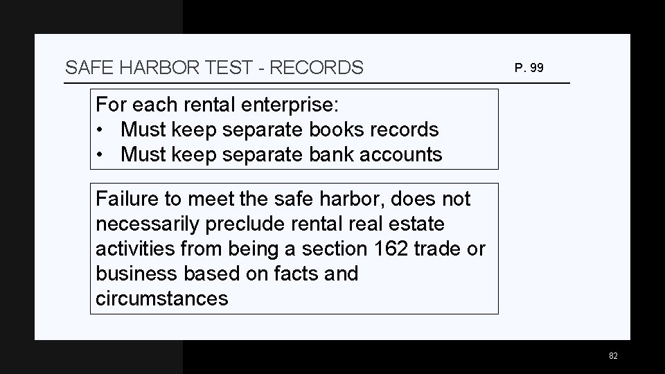 SAFE HARBOR TEST - RECORDS P. 99 For each rental enterprise: • Must keep